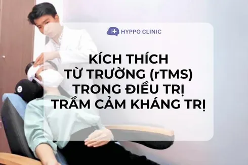 Kích thích từ trường xuyên sọ (TMS) - Niềm hy vọng cho chứng trầm cảm dai dẳng không dứt