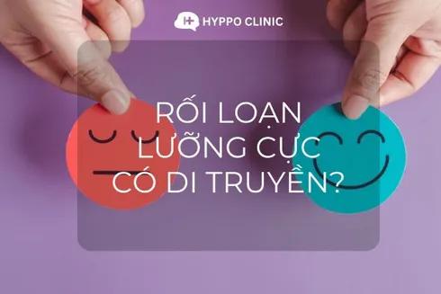 Rối loạn lưỡng cực có di truyền?