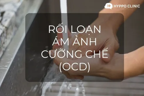 Rối loạn ám ảnh cưỡng chế là gì?