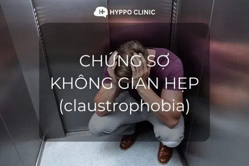 Chứng sợ không gian hẹp (claustrophobia) là gì?