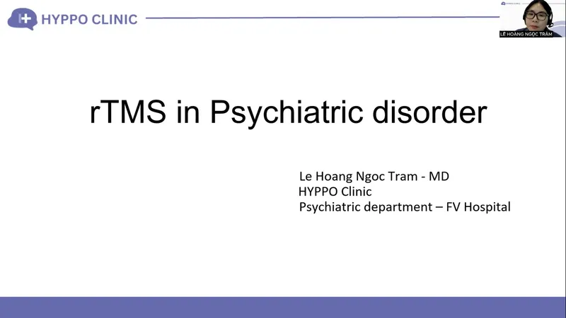 Kích thích từ trường xuyên sọ (TMS) trong điều trị Rối loạn tâm thần